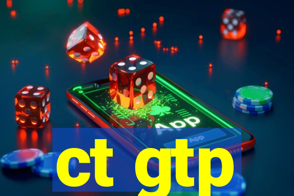 ct gtp
